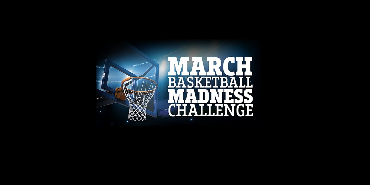 March Basketball Madness Challenge