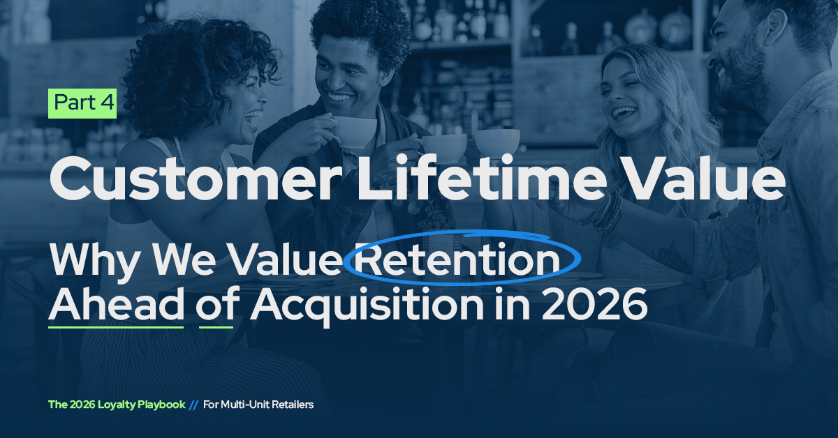 Part 4 of The 2026 Loyalty Playbook: Customer Lifetime Value