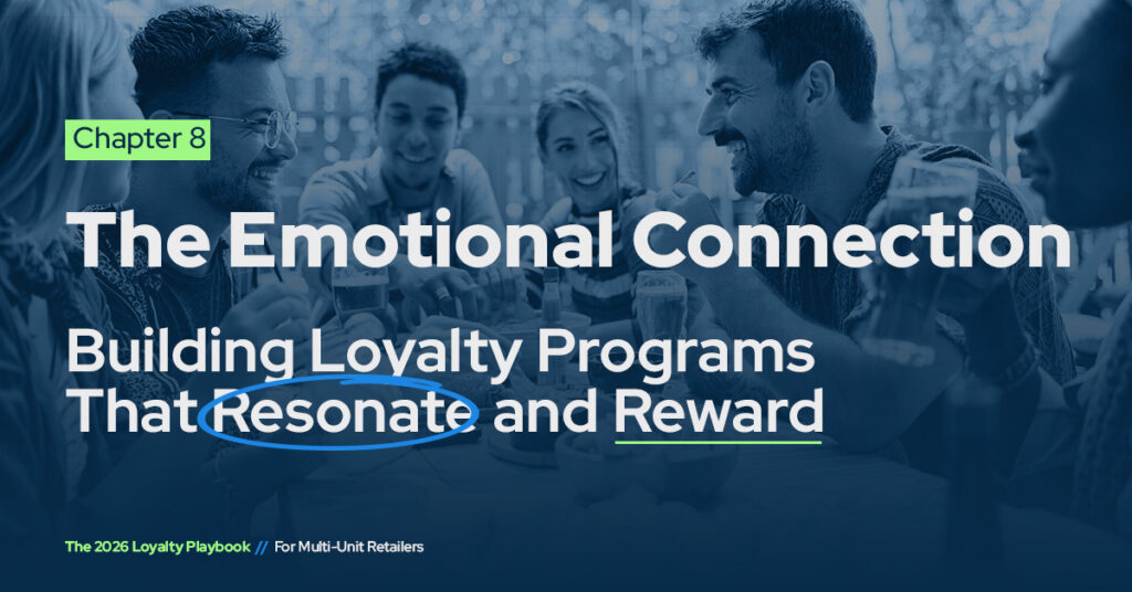 Part 8 of The 2026 Loyalty Playbook: The Emotional Connection: Building Loyalty Programs That Resonate and Reward