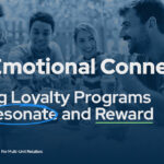 Part 8 of The 2026 Loyalty Playbook: The Emotional Connection: Building Loyalty Programs That Resonate and Reward